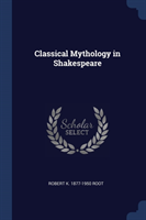 CLASSICAL MYTHOLOGY IN SHAKESPEARE