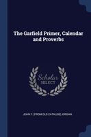 THE GARFIELD PRIMER, CALENDAR AND PROVER