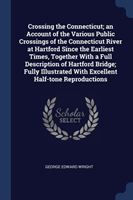 CROSSING THE CONNECTICUT; AN ACCOUNT OF