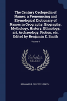 THE CENTURY CYCLOPEDIA OF NAMES; A PRONO