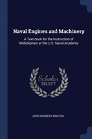 NAVAL ENGINES AND MACHINERY: A TEXT-BOOK