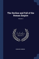 THE DECLINE AND FALL OF THE ROMAN EMPIRE