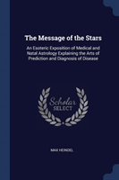 THE MESSAGE OF THE STARS: AN ESOTERIC EX