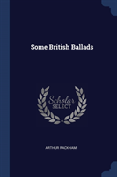 SOME BRITISH BALLADS