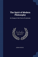 THE SPIRIT OF MODERN PHILOSOPHY: AN ESSA