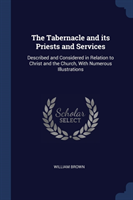 THE TABERNACLE AND ITS PRIESTS AND SERVI