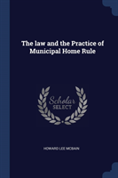 THE LAW AND THE PRACTICE OF MUNICIPAL HO