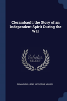 CLERAMBAULT; THE STORY OF AN INDEPENDENT