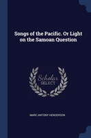 SONGS OF THE PACIFIC. OR LIGHT ON THE SA