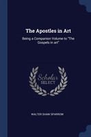 THE APOSTLES IN ART: BEING A COMPANION V