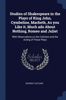 STUDIES OF SHAKESPEARE IN THE PLAYS OF K