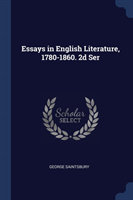 ESSAYS IN ENGLISH LITERATURE, 1780-1860.