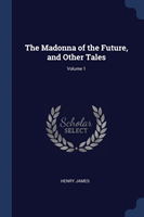 THE MADONNA OF THE FUTURE, AND OTHER TAL