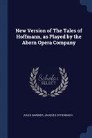 NEW VERSION OF THE TALES OF HOFFMANN, AS