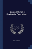 HISTORICAL SKETCH OF CONTINENTAL PAPER M