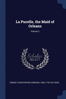 LA PUCELLE, THE MAID OF ORLEANS; VOLUME