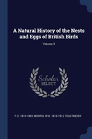 A NATURAL HISTORY OF THE NESTS AND EGGS