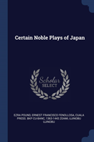 CERTAIN NOBLE PLAYS OF JAPAN