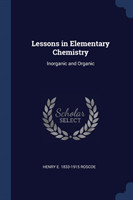 LESSONS IN ELEMENTARY CHEMISTRY: INORGAN