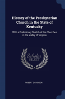 HISTORY OF THE PRESBYTERIAN CHURCH IN TH