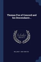 THOMAS FOX OF CONCORD AND HIS DESCENDANT