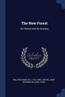 THE NEW FOREST: ITS HISTORY AND ITS SCEN