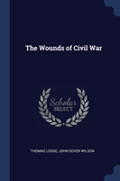 THE WOUNDS OF CIVIL WAR