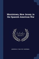MORRISTOWN, NEW JERSEY, IN THE SPANISH-A