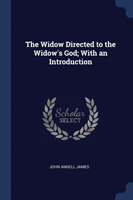 THE WIDOW DIRECTED TO THE WIDOW'S GOD; W