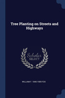 TREE PLANTING ON STREETS AND HIGHWAYS