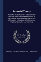 ACTUARIAL THEORY: NOTES FOR STUDENTS ON