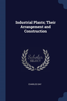 INDUSTRIAL PLANTS; THEIR ARRANGEMENT AND