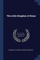 THE LITTLE KINGDOM OF HOME