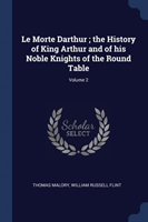 LE MORTE DARTHUR ; THE HISTORY OF KING A