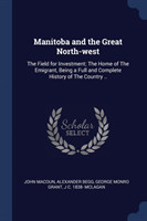 MANITOBA AND THE GREAT NORTH-WEST: THE F