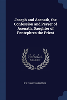 JOSEPH AND ASENATH, THE CONFESSION AND P