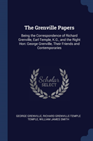 THE GRENVILLE PAPERS: BEING THE CORRESPO