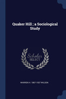 QUAKER HILL ; A SOCIOLOGICAL STUDY