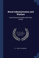 NAVAL ADMINISTRATION AND WARFARE: SOME G