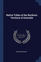 NATIVE TRIBES OF THE NORTHERN TERRITORY