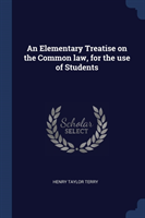 AN ELEMENTARY TREATISE ON THE COMMON LAW