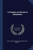 A TREATISE ON THE LAW OF EASEMENTS