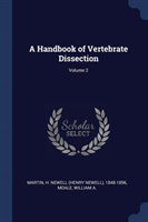 A HANDBOOK OF VERTEBRATE DISSECTION; VOL