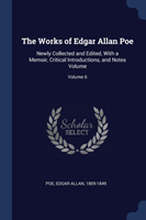 THE WORKS OF EDGAR ALLAN POE: NEWLY COLL