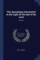 THE APOCALYPSE INTERPRETED IN THE LIGHT