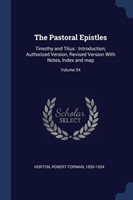 THE PASTORAL EPISTLES: TIMOTHY AND TITUS
