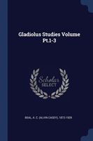 GLADIOLUS STUDIES VOLUME PT.1-3