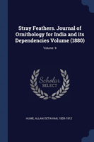 STRAY FEATHERS. JOURNAL OF ORNITHOLOGY F