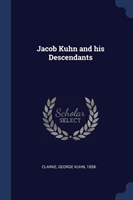 JACOB KUHN AND HIS DESCENDANTS