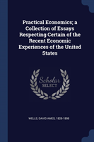 PRACTICAL ECONOMICS; A COLLECTION OF ESS